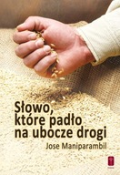 Słowo które padło na ubocze drogi Jose Maniparambil - używany