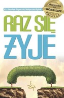 Raz się żyje