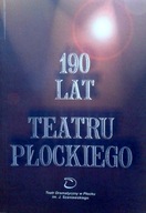 praca zbiorowa, 190 lat Teatru Płockiego