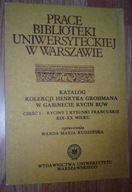 KATALOG KOLEKCJI HENRYKA GROHMANA - Rudzińska