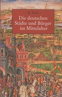 18166 Die deutschen Städte und Bürger im Mittelalter.