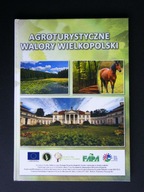 AGROTURYSTYCZNE WALORY WIELKOPOLSKI