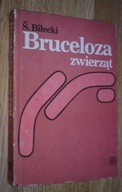 BRUCELOZA ZWIERZĄT - Bilecki