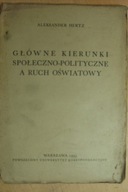 GŁÓWNE KIERUNKI SPOŁECZNO-POLITYCZNE A. Hertz 1935
