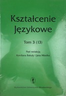 Kształcenie językowe Tom 3 (13) Bakuła Miodek NOWA