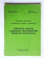 OPERATOR MASZYNY I URZĄDZEŃ PRZETWÓRSTWA TWORZYW