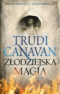 ZŁODZIEJSKA MAGIA Trudi Canavan (mk) PRAWO MILENIUM tom 1 - EGZ.POWYSTAWOWY