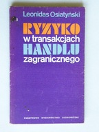 RYZYKO W TRANSAKCJACH HANDLU OSIATYŃSKI