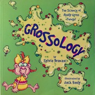 Grossology - Sylvia Branzei