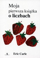 Moja pierwsza książka o liczbach Eric Carle