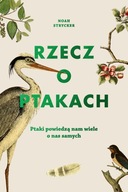 KSIĄŻKA RZECZ O PTAKACH NOAH STRYCKER