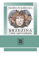 Brzezina i inne opowiadania Jarosław Iwaszkiewicz