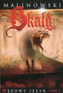 SKALD WĘŻOWY JĘZYK TOM 1 LUKASZ MALINOWSKI