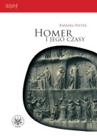 Homer i jego czasy Barbara Patzek ; jak nowa