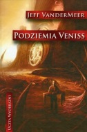 Podziemia Veniss Jeff VanderMeer