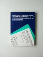 PRZEDSIĘBIORSTWO NA RYNKU MIĘDZYNARODOWYM ANALIZA