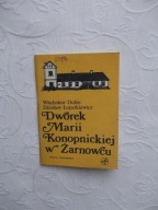 DWOREK KONOPNICKIEJ W ŻARNOWCU /BUDOWNICTWO PARK