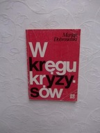 W KRĘGU KRYZYSÓW /POLITYKA FILOZOFIA WSCHÓD ZACHÓD