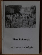 RAKOWSKI PIOTR - Po stronie umarłych. Wiersze