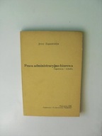 PRACA ADMINISTRACJA BIUROWA /PRAWO ADMINISTRACYJNE