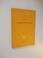 Z PROBLEMÓW POLITYKI SPOŁECZNEJ/POLITYKA SPOŁECZNA