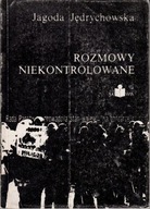 Rozmowy niekontrolowane Jagoda Jędrychowska