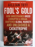 Gillian Tett - Fool's Gold: How Unrestrained Greed