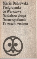PIELGRZYMKA DO WARSZAWY. Maria Dąbrowska