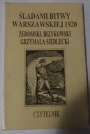 Śladami bitwy warszawskiej 1920 - Żeromski...