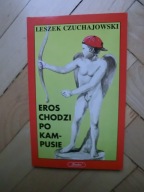 Leszek Czuchajowski - Eros chodzi po kampusie