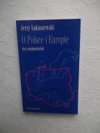 O POLSCE EUROPIE BEZ NIEDOMÓWIEŃ /POLITYKA UNIA UE