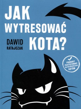 Как дрессировать кошку? Том 1-4, Давид Ратайчак