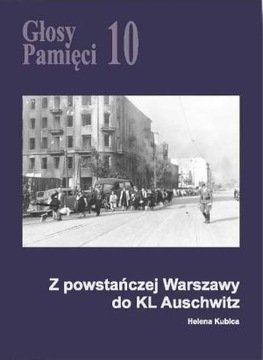 ГОЛОСА ПАМЯТИ От повстанческой Варшавы до Освенцима