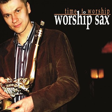 Поклоніння Sax - Час Поклоніння