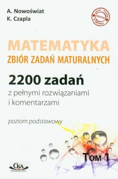 Matematyka Zbiór zadań mat 2200 zad. Nowoświat