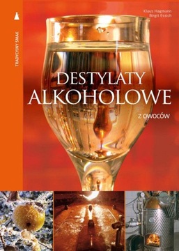 Destylaty alkoholowe z owoców - Birgit Essich