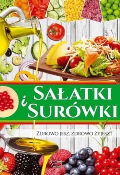 Sałatki i surówki Praca zbiorowa