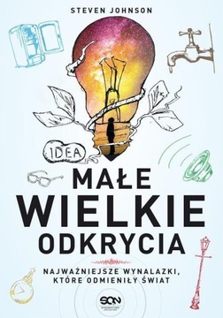 Małe wielkie odkrycia - Steven Johnson