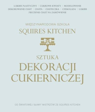 Sztuka dekoracji cukierniczej Squires Kitchen