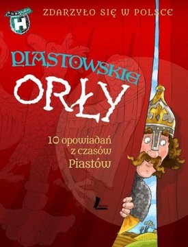 Piastowskie orły 10 opowiadań z czasów Piastów Gra