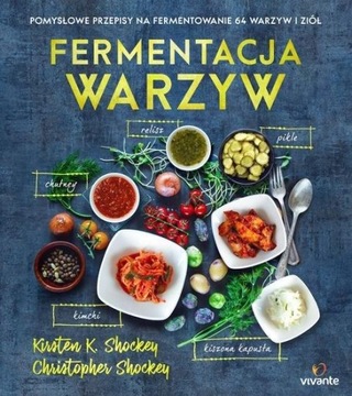 Fermentacja warzyw Christopher Shockey, Kirsten Shockey