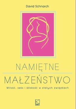 Namiętne małżeństwo David Schnarch