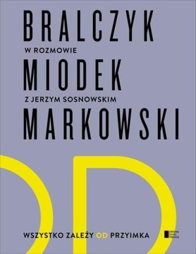 Wszystko zależy od przyimka Andrzej Markowski, Jan Miodek, Jerzy Bralczyk