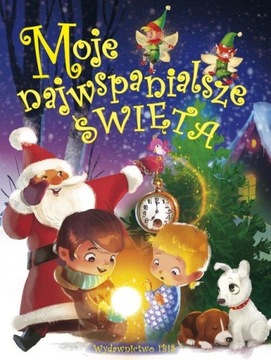 Moje najwspanialsze święta Agnieszka Nożyńska-Demianiuk
