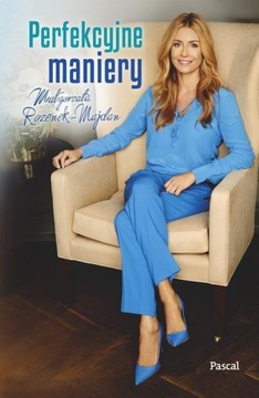 Perfekcyjne maniery Małgorzata Rozenek-Majdan