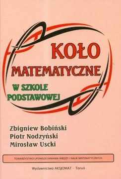 Koło matematyczne w szkole podstawowej Mirosław Us