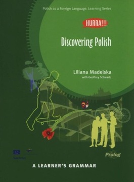 DISCOVERING POLISH. A LEARNER'S GRAMMAR W.2016 LILIANA MADELSKA, GEOFFREY S