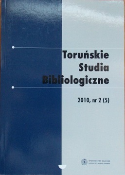 TORUŃSKIE STUDIA BIBLIOLOGICZNE nr 2(5) 2010