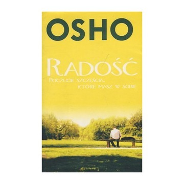 OSHO - RADOŚĆ POCZUCIE SZCZĘŚCIA ...