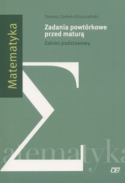 Matematyka Zadania powtórkowe przed maturą Pazdro